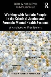 Working with Autistic People in the Criminal Justice and Forensic Mental Health Systems: A Handbook for Practitioners book cover
