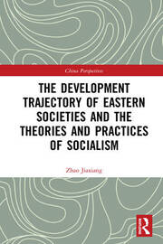 The Development Trajectory of Eastern Societies and the Theories and Practices of Socialism book cover