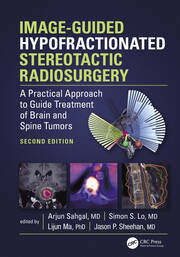 Image-Guided Hypofractionated Stereotactic Radiosurgery: A Practical Approach to Guide Treatment of Brain and Spine Tumors book cover