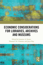 Economic Considerations for Libraries, Archives and Museums book cover