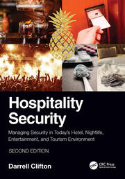 Hospitality Security: Managing Security in Today’s Hotel, Nightlife, Entertainment, and Tourism Environment book cover