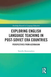 Exploring English Language Teaching in Post-Soviet Era Countries: Perspectives from Azerbaijan book cover