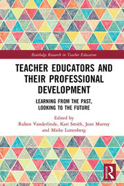 Teacher Educators and their Professional Development: Learning from the Past, Looking to the Future book cover