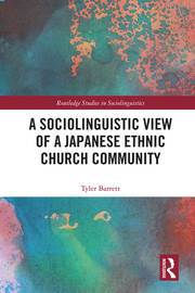 A Sociolinguistic View of A Japanese Ethnic Church Community book cover