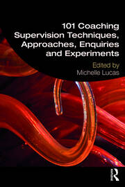 101 Coaching Supervision Techniques, Approaches, Enquiries and Experiments book cover