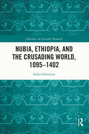 Nubia, Ethiopia, and the Crusading World, 1095-1402 book cover