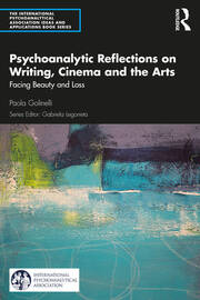 Psychoanalytic Reflections on Writing, Cinema and the Arts: Facing Beauty and Loss book cover