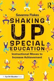 Shaking Up Special Education: Instructional Moves to Increase Achievement book cover