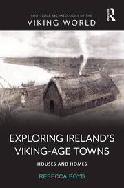 Exploring Ireland’s Viking-Age Towns: Houses and Homes book cover