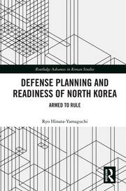 Defense Planning and Readiness of North Korea: Armed to Rule book cover