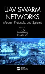 UAV Swarm Networks: Models, Protocols, and Systems book cover