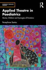 Applied Theatre in Paediatrics: Stories, Children and Synergies of Emotions book cover