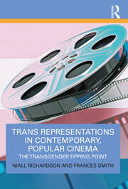 Trans Representations in Contemporary, Popular Cinema: The Transgender Tipping Point book cover
