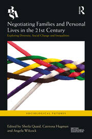 Negotiating Families and Personal Lives in the 21st Century: Exploring Diversity, Social Change and Inequalities book cover
