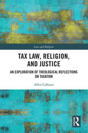 Tax Law, Religion, and Justice: An Exploration of Theological Reflections on Taxation book cover