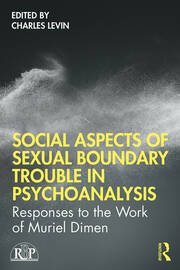Social Aspects Of Sexual Boundary Trouble In Psychoanalysis: Responses to the Work of Muriel Dimen book cover