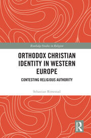 Orthodox Christian Identity in Western Europe: Contesting Religious Authority book cover