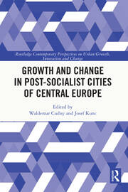 Growth and Change in Post-socialist Cities of Central Europe book cover