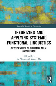 Theorizing and Applying Systemic Functional Linguistics: Developments by Christian M.I.M. Matthiessen book cover