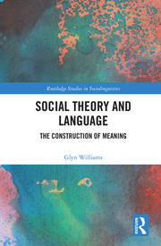 Social Theory and Language: The Construction of Meaning book cover