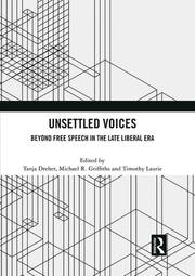 Unsettled Voices: Beyond Free Speech in the Late Liberal Era book cover