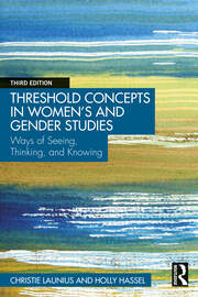 Threshold Concepts in Women’s and Gender Studies: Ways of Seeing, Thinking, and Knowing book cover