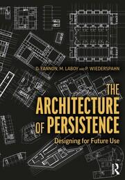 The Architecture of Persistence: Designing for Future Use book cover