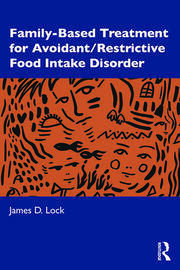 Family-Based Treatment for Avoidant/Restrictive Food Intake Disorder book cover