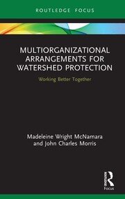 Multiorganizational Arrangements for Watershed Protection: Working Better Together book cover