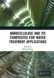 Nanocellulose and Its Composites for Water Treatment Applications book cover