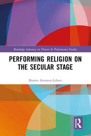 Performing Religion on the Secular Stage book cover