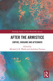 After the Armistice: Empire, Endgame and Aftermath book cover