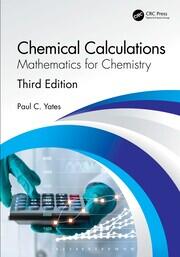 Chemical Calculations: Mathematics for Chemistry, Third Edition book cover