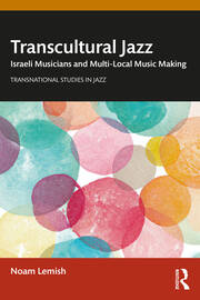 Transcultural Jazz: Israeli Musicians and Multi-Local Music Making book cover
