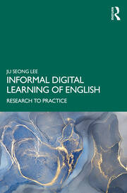 Informal Digital Learning of English: Research to Practice book cover