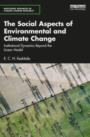 The Social Aspects of Environmental and Climate Change: Institutional Dynamics Beyond a Linear Model book cover