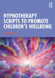 Hypnotherapy Scripts to Promote Children's Wellbeing book cover