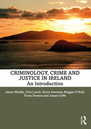 Criminology, Crime and Justice in Ireland: An Introduction book cover