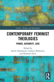 Contemporary Feminist Theologies: Power, Authority, Love book cover