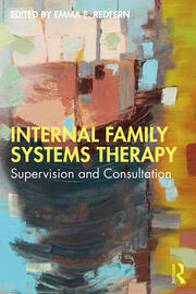 Internal Family Systems Therapy: Supervision and Consultation book cover