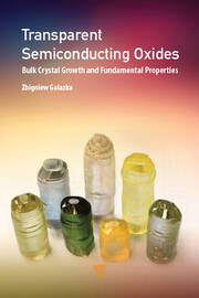 Transparent Semiconducting Oxides: Bulk Crystal Growth and Fundamental Properties book cover