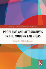Problems and Alternatives in the Modern Americas book cover