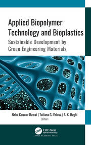 Applied Biopolymer Technology and Bioplastics: Sustainable Development by Green Engineering Materials book cover