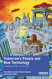 Tomorrow's People and New Technology: Changing How We Live Our Lives book cover