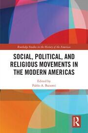 Social, Political, and Religious Movements in the Modern Americas book cover