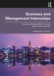 Business and Management Internships: Improving Employability through Experiential Learning book cover