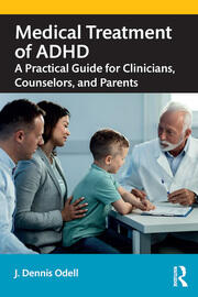 Medical Treatment of ADHD: A Practical Guide for Clinicians, Counselors, and Parents book cover