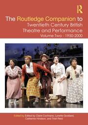 The Routledge Companion to Twentieth Century British Theatre and Performance: Volume Two: 1950–2000 book cover