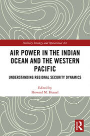 Air Power in the Indian Ocean and the Western Pacific: Understanding Regional Security Dynamics book cover