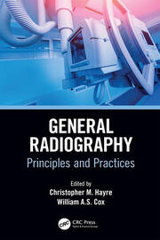 General Radiography: Principles and Practices book cover